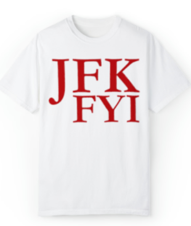 The JFK FYI T-Shirt